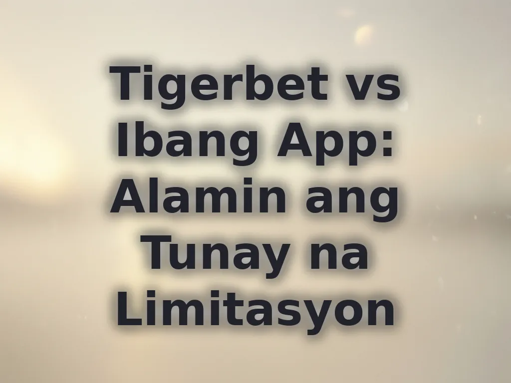 Tigerbet vs Ibang App