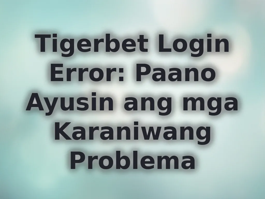 Tigerbet Login Error