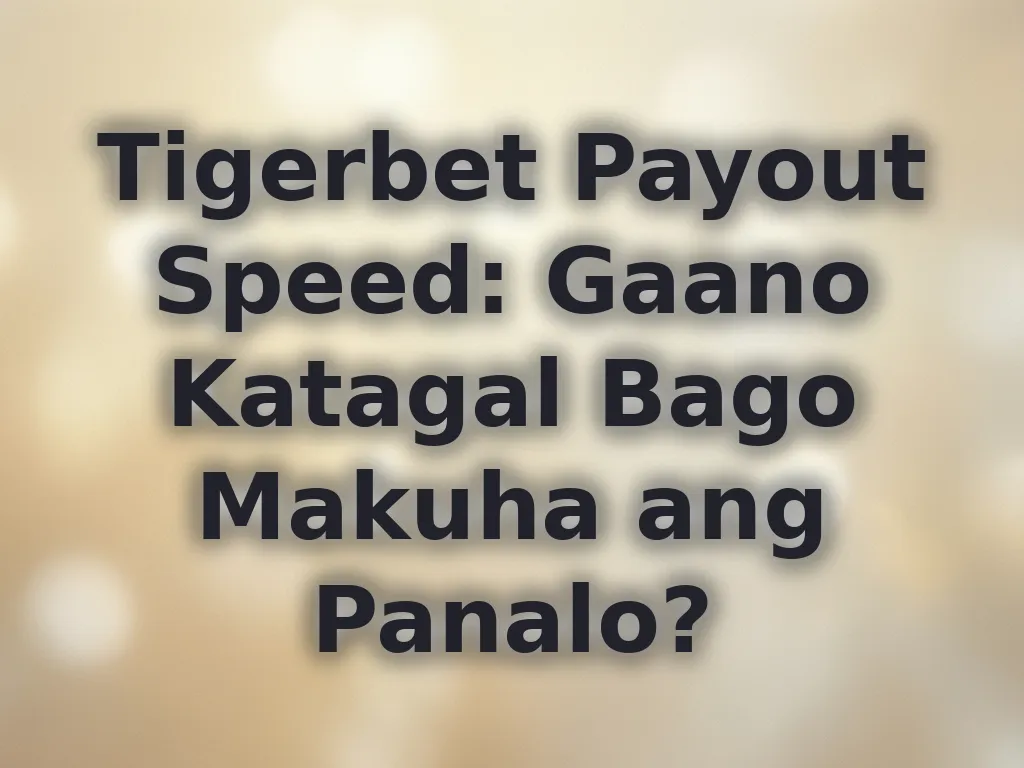 Tigerbet Payout Speed